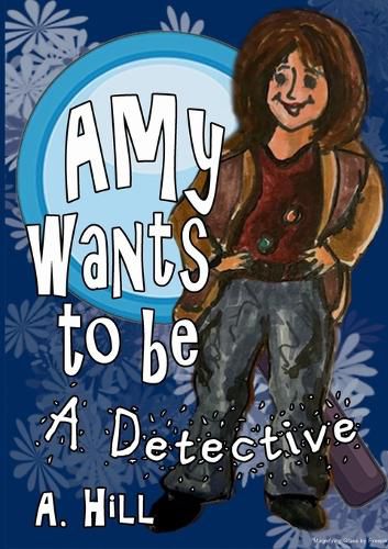 Cover image for Amy Wants to Be a Detective Final