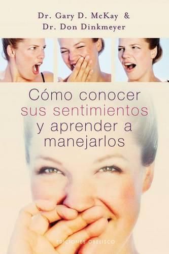 Cover image for Como Conocer Sus Sentimientos y Aprender A Manejarlos