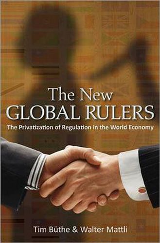 Cover image for The New Global Rulers: The Privatization of Regulation in the World Economy