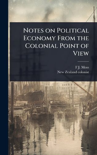 Cover image for Notes on Political Economy From the Colonial Point of View