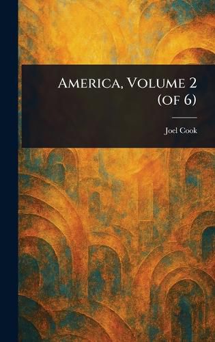 Cover image for America, Volume 2 (of 6)