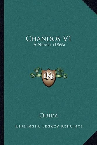 Cover image for Chandos V1: A Novel (1866)