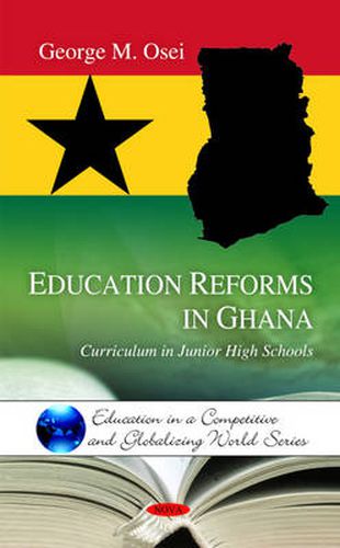 Cover image for Education Reforms in Ghana: Curriculum in Junior High Schools