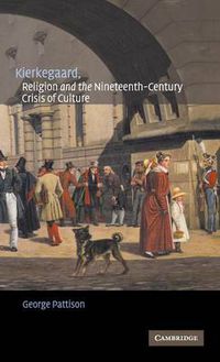 Cover image for Kierkegaard, Religion and the Nineteenth-Century Crisis of Culture