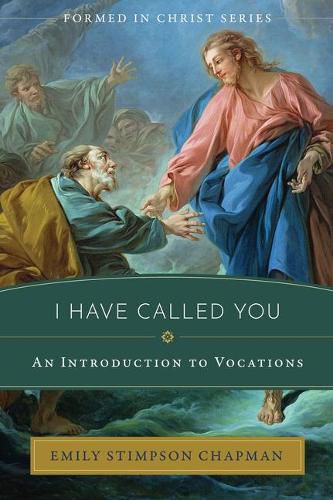 Cover image for I Have Called You: An Introduction to Vocations