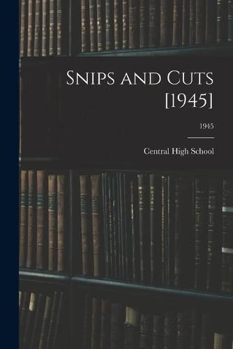 Cover image for Snips and Cuts [1945]; 1945
