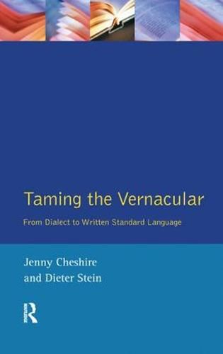 Cover image for Taming the Vernacular: From dialect to written standard language