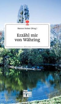 Cover image for Erzahl mir von Wahring. Life is a Story - story.one