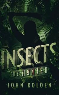 Cover image for Insects: The Hunted