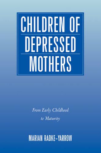 Cover image for Children of Depressed Mothers: From Early Childhood to Maturity