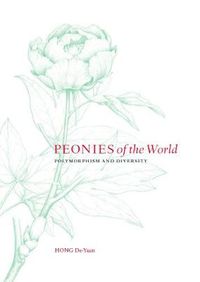 Cover image for Peonies of the World: Polymorphism and Diversity