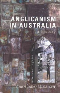 Cover image for Anglicanism In Australia: A History