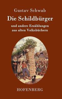 Cover image for Die Schildburger: und andere Erzahlungen aus alten Volksbuchern