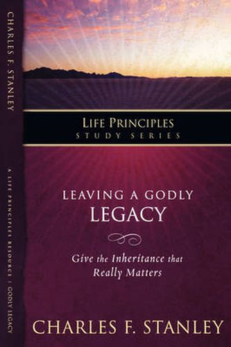 Leaving A Godly Legacy