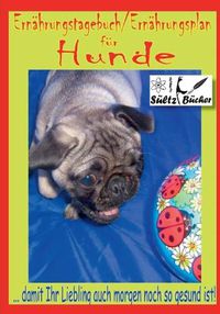 Cover image for Hunde Ernahrungstagebuch/Ernahrungsplan