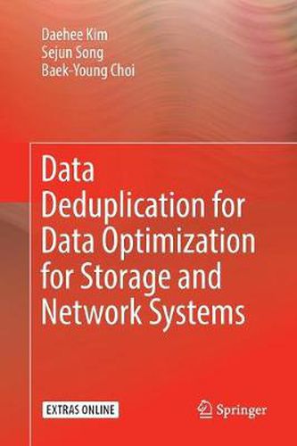 Cover image for Data Deduplication for Data Optimization for Storage and Network Systems