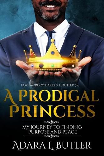 Cover image for A Prodigal Princess: My journey to finding purpose and peace