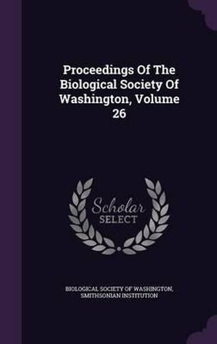 Cover image for Proceedings of the Biological Society of Washington, Volume 26