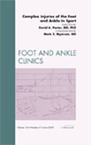 Cover image for Complex Injuries of the Foot and Ankle in Sport, An Issue of Foot and Ankle Clinics