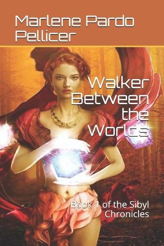 Cover image for Walker Between the Worlds: Book 1 of the Sibyl Chronicles