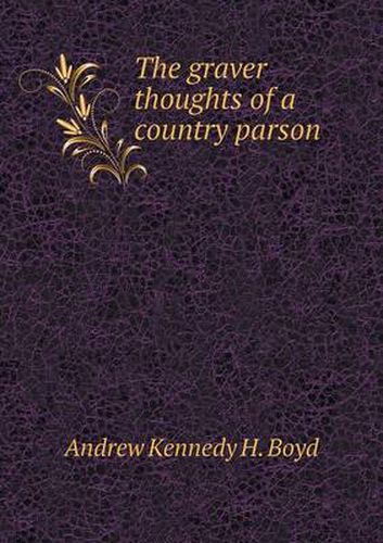 Cover image for The graver thoughts of a country parson