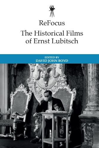 Cover image for ReFocus: The Historical Films of Ernst Lubitsch
