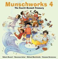 Cover image for Munschworks 4: The Fourth Munsch Treasury