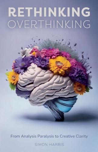 Cover image for Rethinking Overthinking