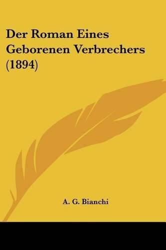 Cover image for Der Roman Eines Geborenen Verbrechers (1894)