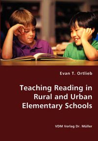 Cover image for Teaching Reading in Rural and Urban Elementary Schools