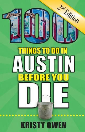 Cover image for 100 Things to Do in Austin Before You Die, 2nd Edition