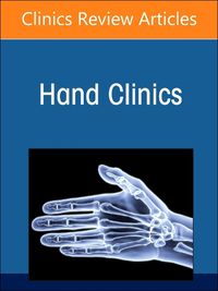 Cover image for Advances in Microsurgical Reconstruction in the Upper Extremity, An Issue of Hand Clinics: Volume 40-2