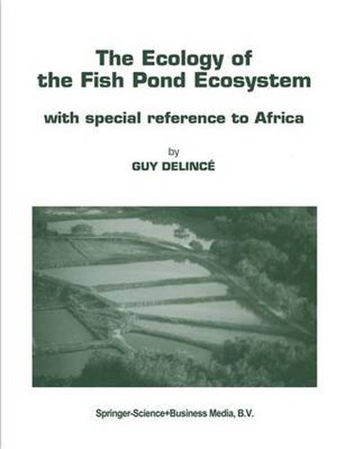 Cover image for The Ecology of the Fish Pond Ecosystem: with special reference to Africa