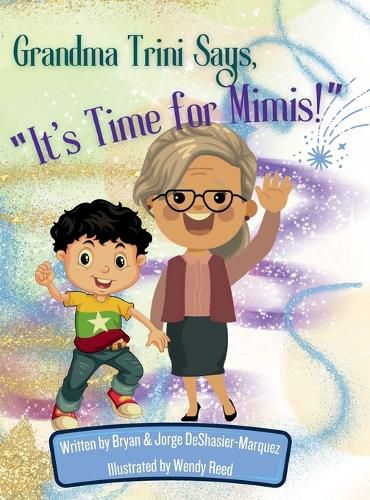 Grandma Trini Says, "It's Time for Mimis!"