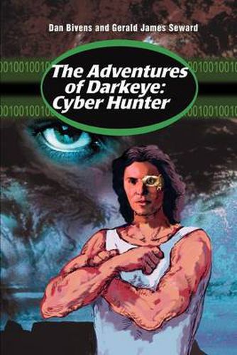 Cover image for The Adventures of Darkeye: Cyber Hunter