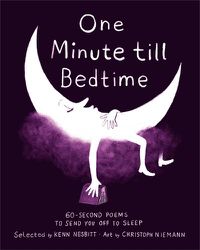 Cover image for One Minute Till Bedtime: 60-Second Poems to Send You off to Sleep