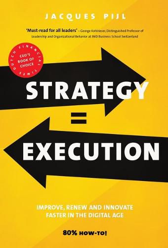 Cover image for Strategy = Execution: Faster Improvement, Renewal, and Innovation in the New Economy