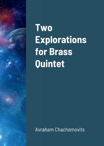 Cover image for Two Explorations for Brass Quintet