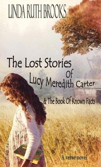 Cover image for The Lost Stories of Lucy Meredith Carter & The Book Of Known Facts