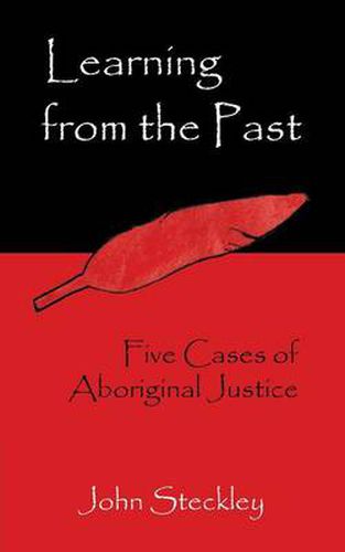 Cover image for Learning from the Past: Five Cases of Aboriginal Justice