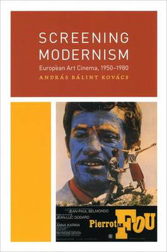 Cover image for Screening Modernism: European Art Cinema, 1950-1980