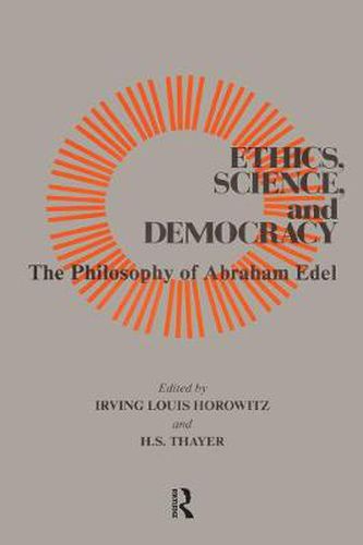 Ethics, Science, and Democracy: The Philosophy of Abraham Edel