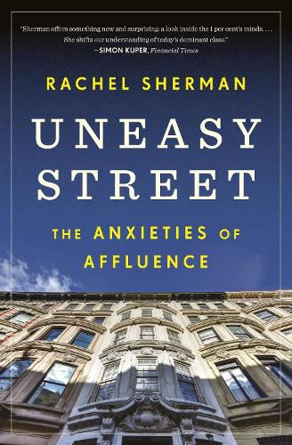 Cover image for Uneasy Street: The Anxieties of Affluence