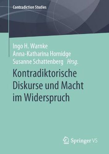 Cover image for Kontradiktorische Diskurse und Macht im Widerspruch