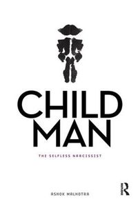 Cover image for Child Man: The Self-less Narcissist