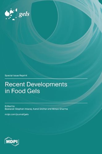 Cover image for Recent Developments in Food Gels