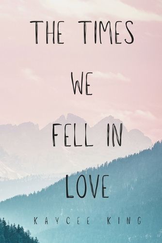 Cover image for The Times We Fell in Love