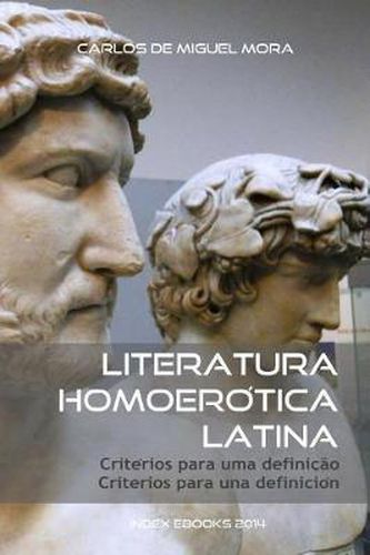 Cover image for Literatura Homoer tica Latina: crit rios para uma defini  o - criterios para una definici n (edi  o bilingue)
