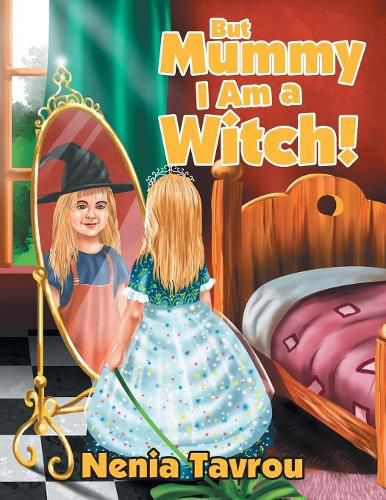 Cover image for But Mummy I Am a Witch!