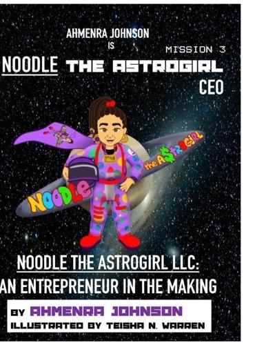 Cover image for Noodle the Astrogirl LLC